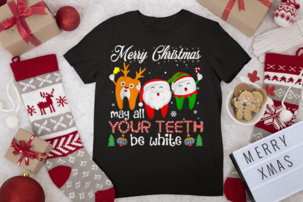 Christmas Dental May All Your Teeth Be White Santa Dental T Shirt