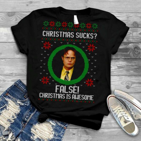 Christmas Sucks Dwight Schrute False Christmas Is Awesome shirt