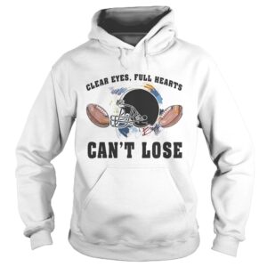 Clear eyes full hearts cant lose football shirt