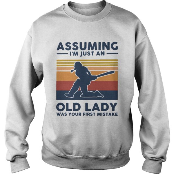 Cricket Assuming Im Just An Old Lady Was Your First Mistake Vintage shirt