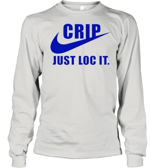 Crip just loc it nike shirt