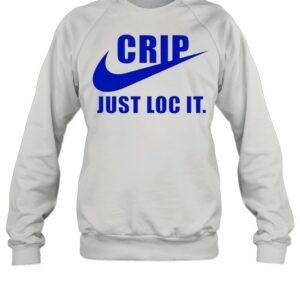 Crip just loc it nike shirt