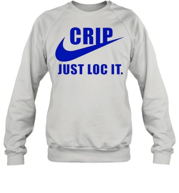 Crip just loc it nike shirt