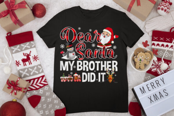 Dear Santa My Brother Did It Funny Christmas Pajama T Shirt