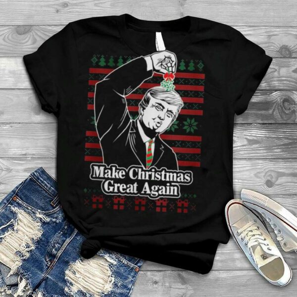 Donald Trump Make Christmas Great Again Mistletoe Ugly Christmas 2022 shirt