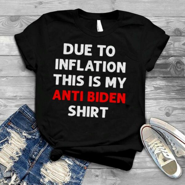 Due To Inflation This Is My Anti Biden Shirt Christmas Pjs T Shirt