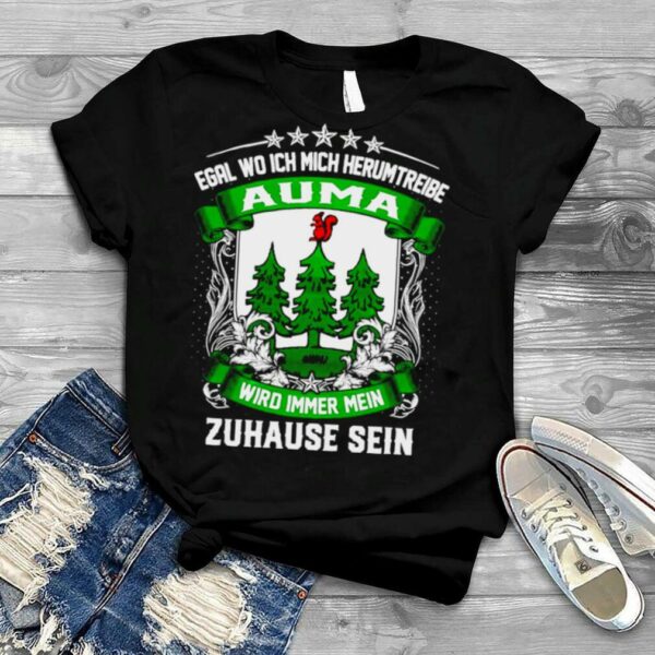 Egal Wo Ich Mich Herumtreibe Auma Wird Immer mein Zuhause Sein Christmas T shirt