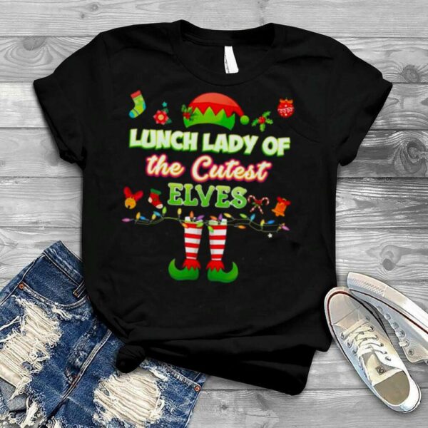 Elf Lunch Lady Of The Cutest Elves Merry Christmas Shirt