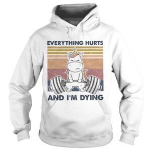 Everything Hurts And Im Dying Weightlifting Unicorn Vintage shirt 1