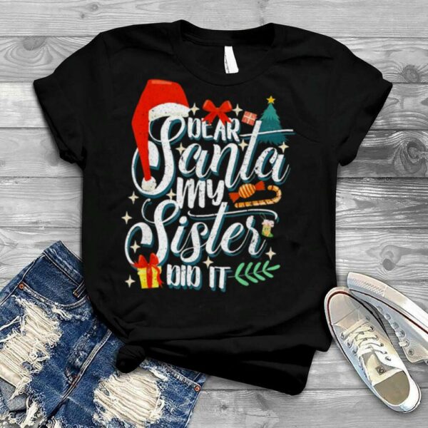 Family Christmas Dear Santa My Brother Did It Cute Shirt