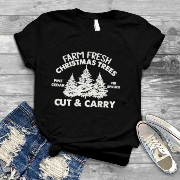 Farm Fresh Christmas Trees shirt