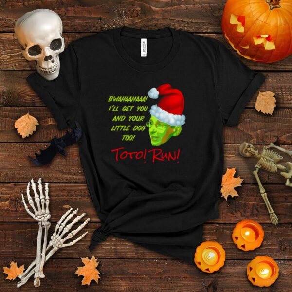 Fauci Bwahaha I’ll Get You Little dog too toto run Christmas shirt