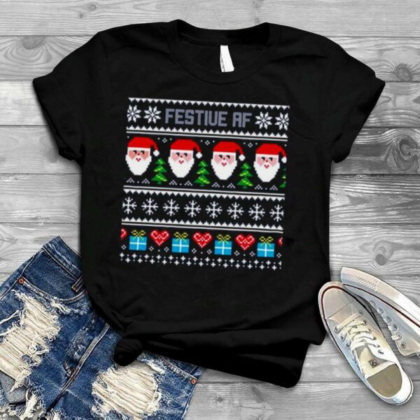 Festive Af Cute Ugly Christmas shirt