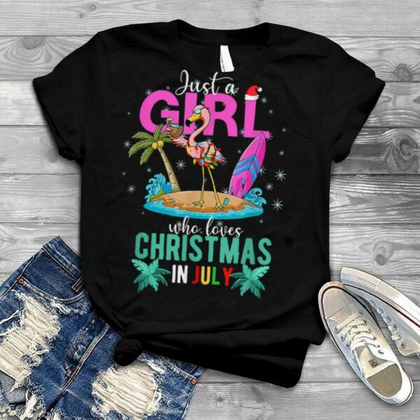 Flamingo Just A Girl Who Loves Christmas In July Summer Xmas T Shirt