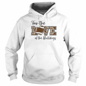 For The Love Of The Bulldogs shirt 3