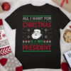Funny Want For Christmas Is A New President Xmas Funny T Shirt