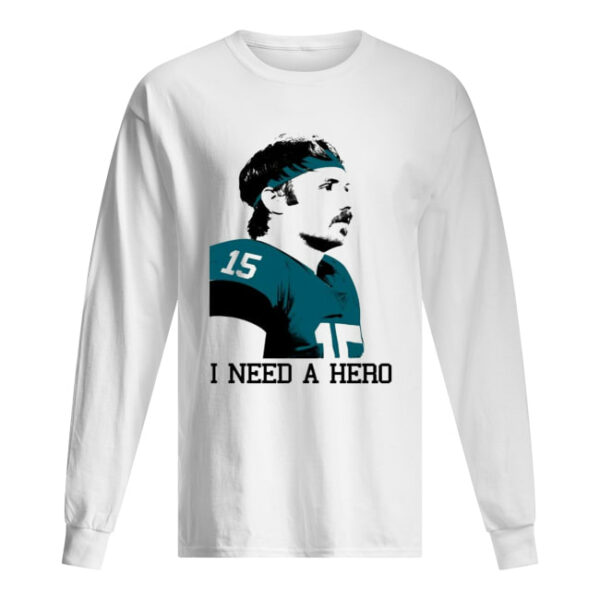 Gardner Minshew I need a hero shirt