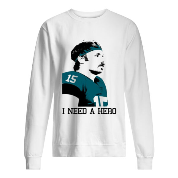 Gardner Minshew I need a hero shirt