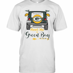 Green Bay Packers Meet Me In Green Bay T-Shirt