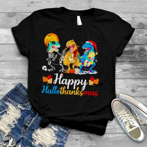 Halloween Thanksgiving Christmas Happy HalloThanksMas T rex shirt