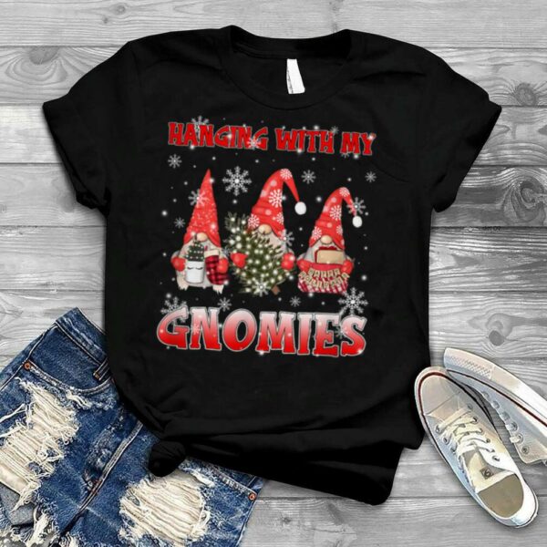 Hanging With My Gnomies Funny Gnome Friend Christmas T Shirt