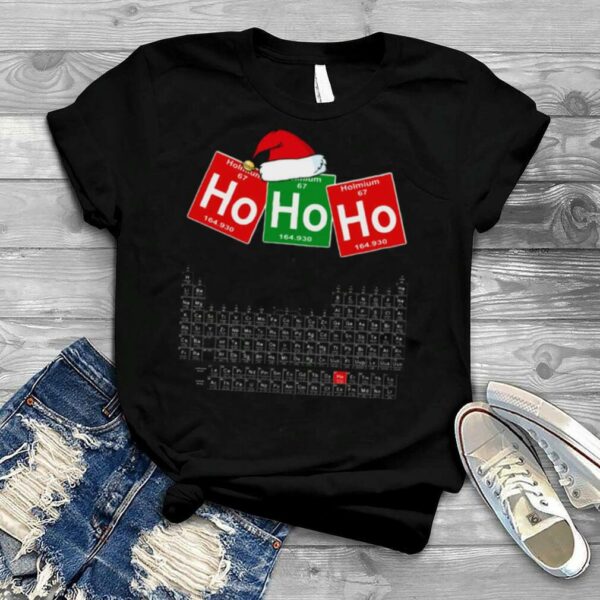 Ho Ho Ho Christmas For Chemistry Lover shirt