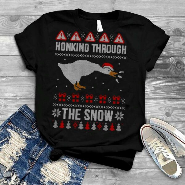 Honking Through The Snow Ugly Christmas 2022 shirt