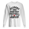 Husband Dad Fantasy Football Legend White shirt