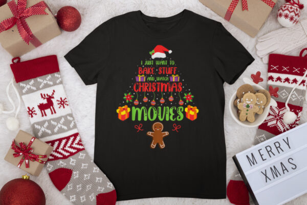 I Just Want To Bake Stuff Christmas Design T Shirt