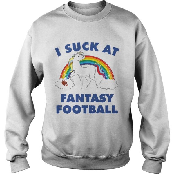 I Suck At Fantasy Football shirt