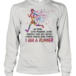 I am strong gutsy passionate smart I am a runner shirt