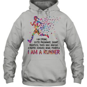 I am strong gutsy passionate smart I am a runner shirt 2 I am strong gutsy passionate smart I am a runner shirt 3