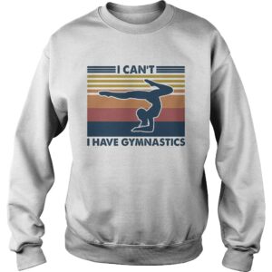 I cant I have gymnastics vintage shirt