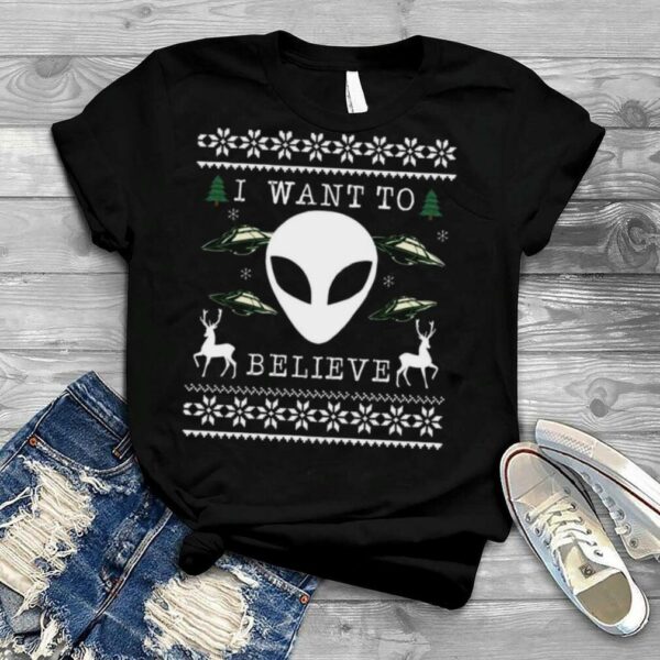 I want to believe Alien Ugly Christmas shirt