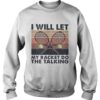 I will let my racket do the talking Tennis vintage shirt