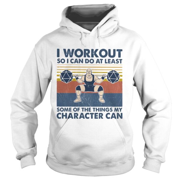 I workout so I can do at least some of the things my character can vintage retro shirt