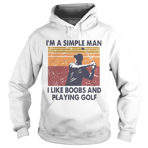 Im A Simple Man I Like Boobs And Playing Golf Vintage shirt