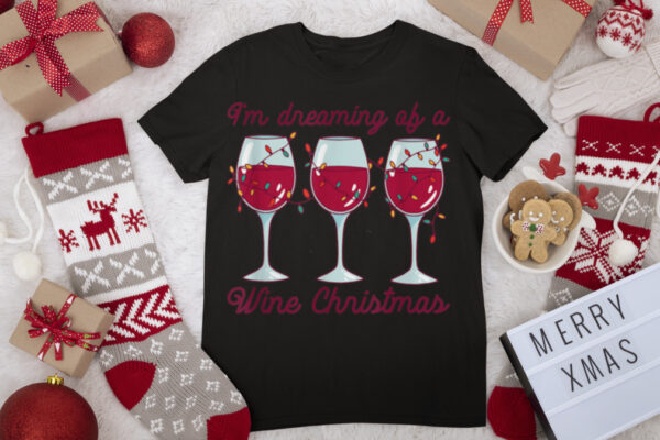 I’m Dreaming of Wine Christmas T Shirt