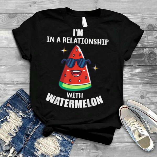 In a Relationship With Watermelon Summer Christmas In July T Shirt