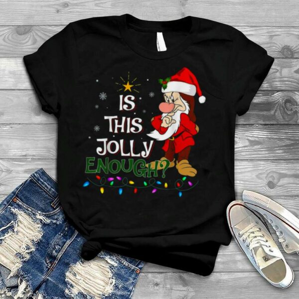 Is This Jolly Enough Noel Grumpy Elf Merry Christmas T Shirt