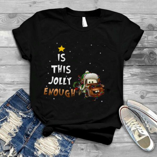 Is This Jolly Enough Tow Mater Christmas Lights shirt