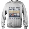 It takes a lot of balls to play golf vintage retro shirt