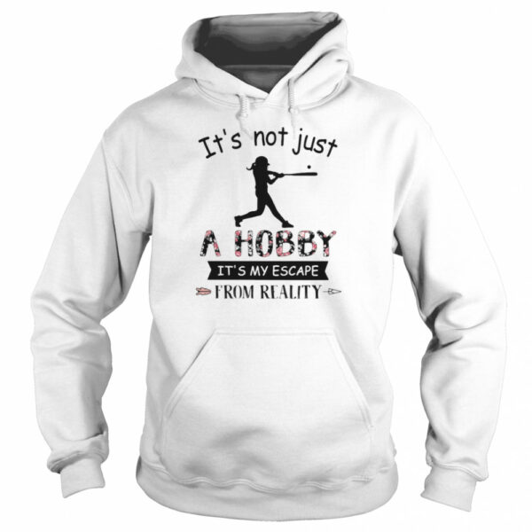 It’s Not Just A Hobby From Reality Baseball Flower shirt