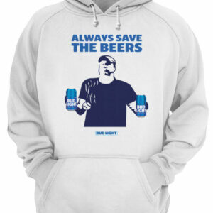 Jeff Adams Beers Over Baseball Always Save The Beers Bud Light Shirt 2 Jeff Adams Beers Over Baseball Always Save The Beers Bud Light Shirt 3