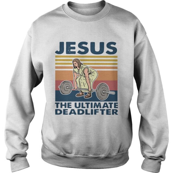 Jesus The Ultimate Deadlifter Vintage shirt