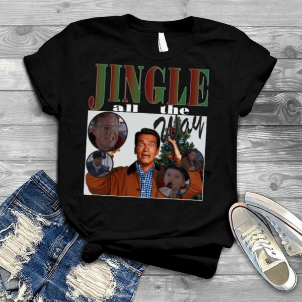 Jingle All The Way Bootleg Christmas Holiday shirt