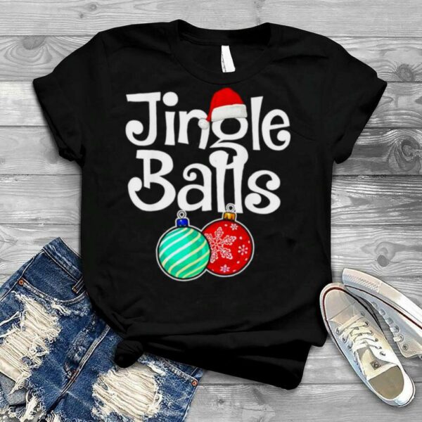 Jingle Balls Christmas Holiday Xmas Couples Matching shirt