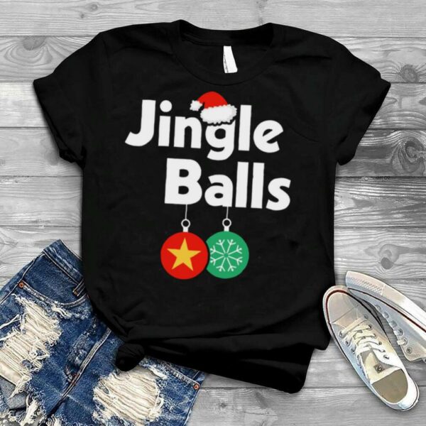 Jingle Balls Dirty Christmas Joke Xmas Adult Humor Outfit shirt