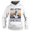 Jiu Jitsu Because Football Baseball Bowling And Golf Only Require One Ball Vintage Retro shirt
