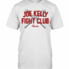 Joe Kelly Fight Club Boston T-Shirt